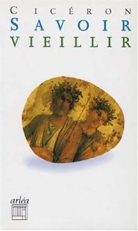 Livrenpoche : Savoir vieillir - Cicéron - Livre