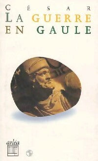 La guerre des Gaules - Jules César - Livre