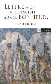 Livrenpoche : Lettre à un adolescent sur le bonheur - Franco Ferrucci - Livre