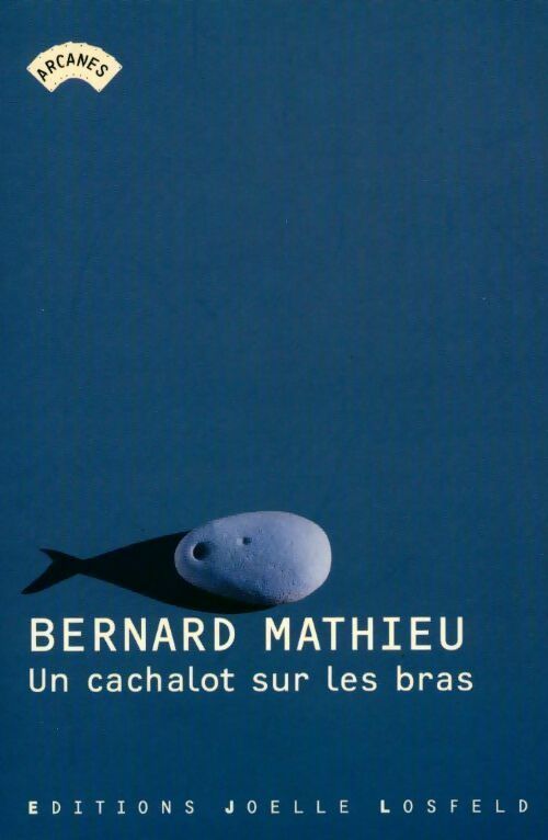 Livrenpoche : Un cachalot sur les bras - Bernard Mathieu - Livre