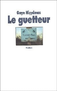 Livrenpoche : Le guetteur - Gaye Hicylmaz - Livre