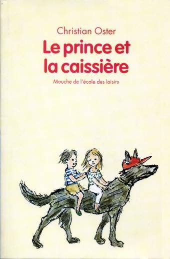 Livrenpoche : Le prince et la caissière - Christian Oster - Livre