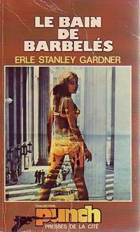 Livrenpoche : Le bain de barbelés - Erle Stanley Gardner - Livre