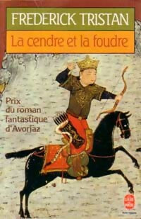 Livrenpoche : La cendre et la foudre - Frédérick Tristan - Livre