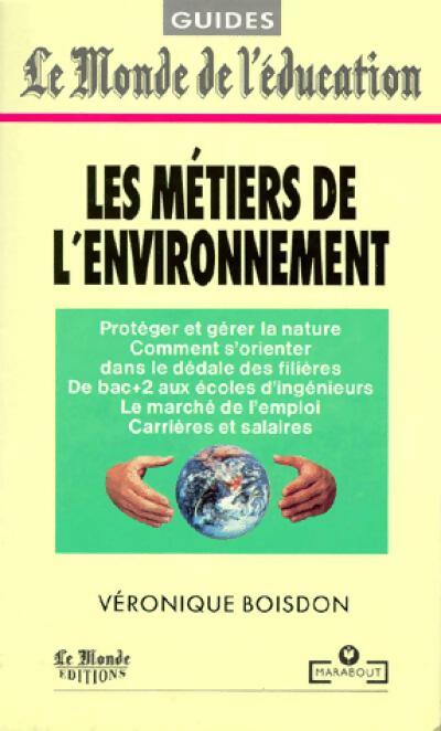 Les métiers de l'environnement - Véronique Boisdon -  Bibliothèque Marabout - Livre