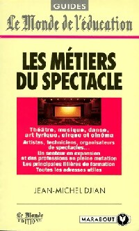 Les métiers du spectacle - Jean-Michel Djian -  Bibliothèque Marabout - Livre