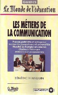 Les métiers de la communication - Bernadette Haquin -  Bibliothèque Marabout - Livre