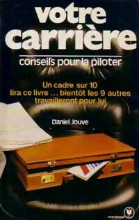 Livrenpoche : Votre carrière, conseils pour la piloter - Daniel Jouve - Livre