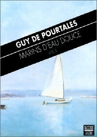 Marins d'eau douce Tome II - Guy De Pourtalès -  MiniZoé - Livre