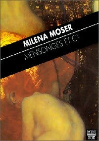 Livrenpoche : Mensonges et Cie et autres nouvelles - Milena Moser - Livre
