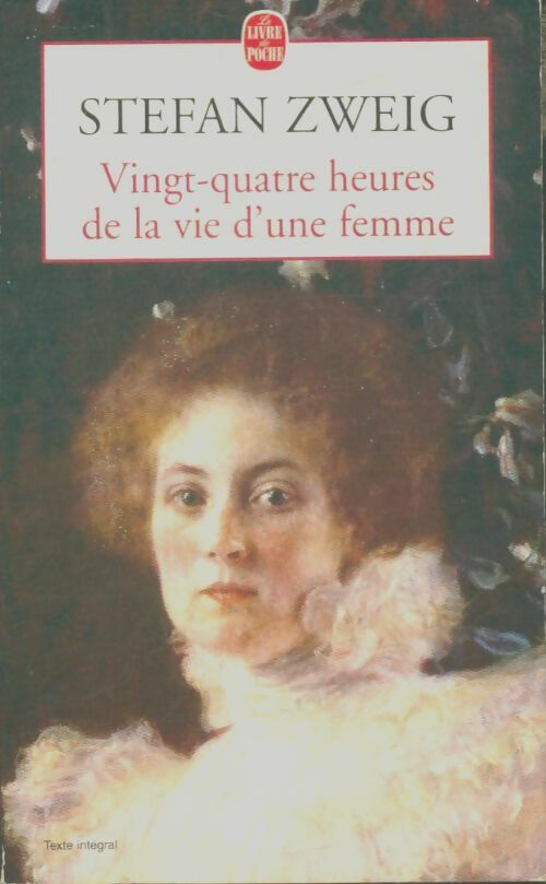 Livrenpoche : Vingt-quatre heures de la vie d'une femme - Stefan Zweig - Livre