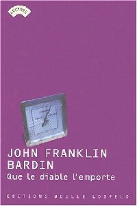 Livrenpoche : Que le diable l'emporte - John Franklin Bardin - Livre