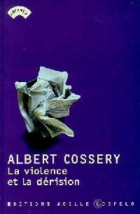 Livrenpoche : La violence et la dérision - Albert Cossery - Livre