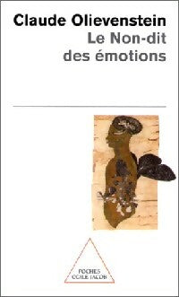 Livrenpoche : Le non-dit des émotions - Dr Claude Olievenstein - Livre