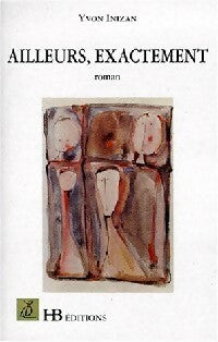 Livrenpoche : Ailleurs, exactement - Yvon Inizan - Livre