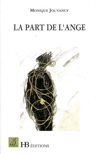 Livrenpoche : La part de l'ange - Monique Jouvancy - Livre
