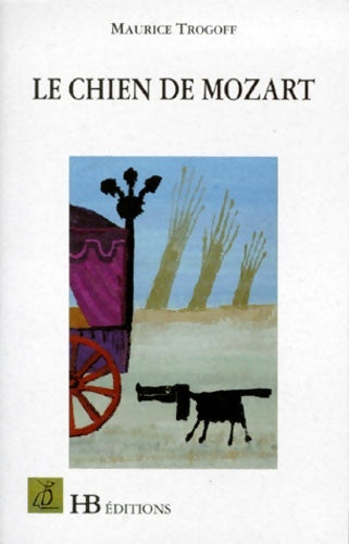 Livrenpoche : Le chien de Mozart - Maurice Trogoff - Livre