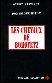Les chevaux de Borovetz - Dominique Biton -  Pique Rouge - Livre
