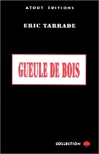 Livrenpoche : Gueule de bois - Eric Tarrade - Livre