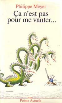 Livrenpoche : Ca n'est pas pour me vanter... - Philippe Meyer - Livre