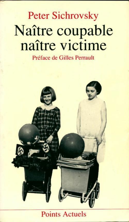 Livrenpoche : Naître coupable, naître victime - Peter Sichrovsky - Livre