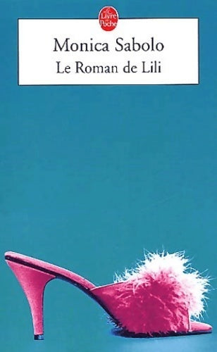 Livrenpoche : Le roman de Lili - Monica Sabolo - Livre