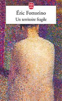 Un territoire fragile - Eric Fottorino - Livre
