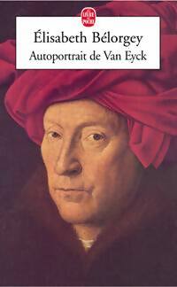 Livrenpoche : Autoportrait de Van Eyck - Elisabeth Belorgey - Livre