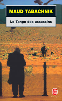 Le tango des assassins - Maud Tabachnik -  Le Livre de Poche - Livre