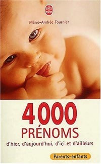 Livrenpoche : 4000 prénoms d'hier, d'aujourd'hui, d'ici et d'ailleurs - Marie-Andrée Fournier - Livre