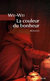 Livrenpoche : La couleur du bonheur - Wei-Wei - Livre
