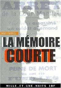 La mémoire courte - Jean Cassou - Livre