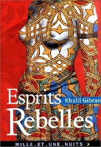 Livrenpoche : Esprits rebelles - Khalil Gibran - Livre