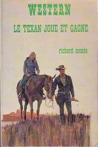 Livrenpoche : Le texan joue et gagne - Richard Meade - Livre