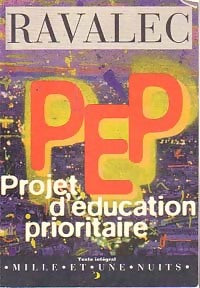 Livrenpoche : PEP, Projet d'Education Prioritaire - Vincent Ravalec - Livre