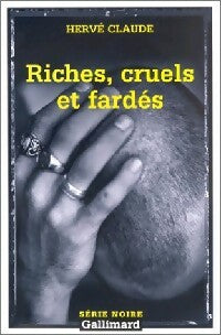 Livrenpoche : Riches, cruels et fardés - Hervé Claude - Livre