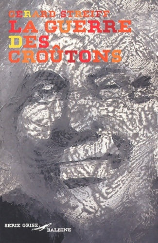 Livrenpoche : La guerre des croûtons - Gérard Streiff - Livre
