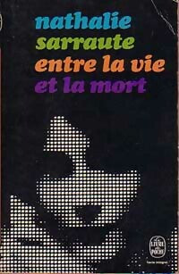 Livrenpoche : Entre la vie et la mort - Nathalie Sarraute - Livre