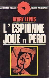 L'espionne joue et perd - Henry Lewis - Livre