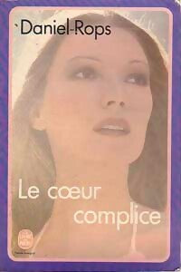 Livrenpoche : Le coeur complice - Henry Daniel-Rops - Livre