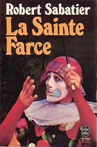 La Sainte Farce - Robert Sabatier -  Le Livre de Poche - Livre