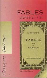 Fables (livres VII à XII) - Jean De La Fontaine -  Classiques Hachette - Livre