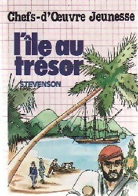 L'île au trésor - Stevenson Robert Louis -  Chefs-D'oeuvre Jeunesse - Livre
