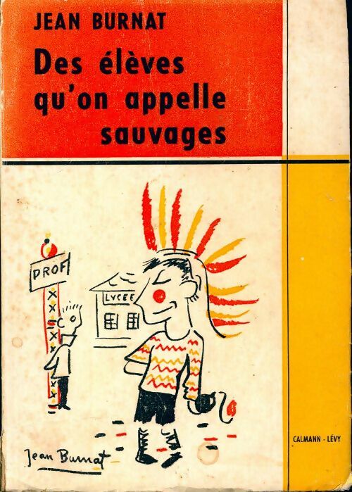 Livrenpoche : Des élèves qu'on appelle sauvages - Jean Burnat - Livre