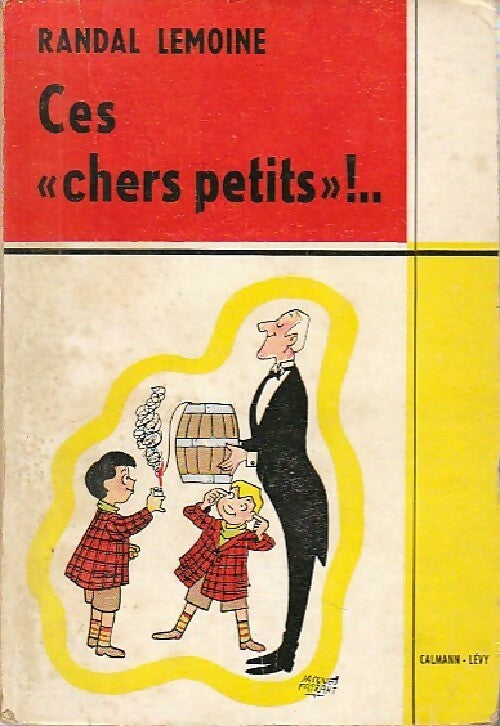 Ces chers petits - Randal Lemoine - Livre