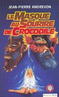 Livrenpoche : Le masque au sourire de crocodile - Jean-Pierre Andrevon - Livre