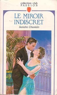 Livrenpoche : Le miroir indiscret - Sandra Chastain - Livre