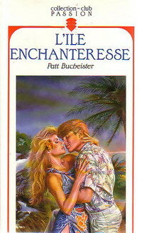 Livrenpoche : L'île enchanteresse - Patt Bucheister - Livre