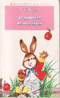 Livrenpoche : Le pommier de Jojo Lapin - Enid Blyton - Livre