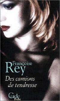 Livrenpoche : Des camions de tendresse - Françoise Rey - Livre